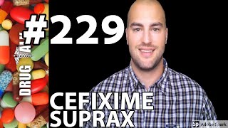 CEFIXIME SUPRAX  PHARMACIST REVIEW  229 [upl. by Ykcub434]