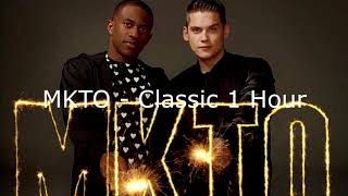 MKTO  Classic 1 Hour [upl. by Uziel]