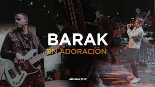 Barak  En Adoración Música Cristiana 2021 [upl. by Pattin27]