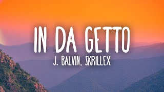 J Balvin Skrillex  In Da Getto [upl. by Brose]