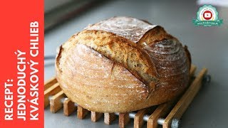 Recept Jednoduchý kváskový chlieb  Recipe Easy sourdough bread [upl. by Ahsirpac]