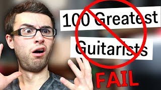 WORST Top 100 Guitarists List EVER [upl. by Aisayn]