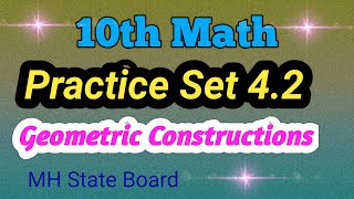 10th Math 2 Practice Set 42  Geometric Constructions Practice Set 42 [upl. by Kwarteng]