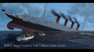 RMS Aquitania  The Great Sabotage [upl. by Vorster]