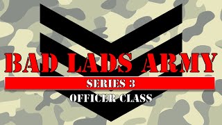 Bad Lads Army  The Complete Series 3  Officer Class [upl. by Ravilob]