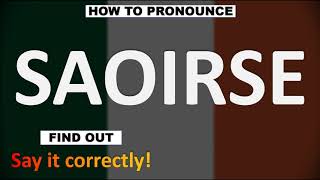 How to Pronounce SAOIRSE CORRECTLY [upl. by Bak]