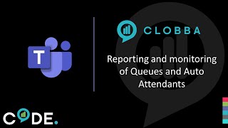 Clobba  Microsoft Teams Queues and Auto Attendant Reporting [upl. by Leahcin]