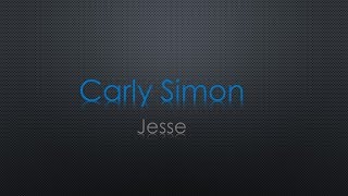 Carly Simon Jesse Lyrics [upl. by Kevyn455]