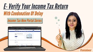 How to everify last year’s Income Tax Return on New Income tax portal  Condonation for delay [upl. by Alliuqa]