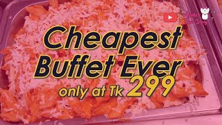 Cheapest buffet in Dhanmondi  Buffet only at 299 in Dhanmondi  15 items  Pizza Pasta Dine [upl. by Creath139]