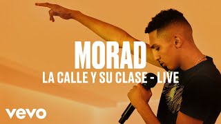 Morad  La Calle Y Su Clase Live  Vevo DSCVR [upl. by Rednaskela]