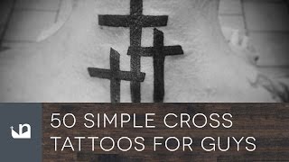 50 Simple Cross Tattoos For Men [upl. by Jenni]