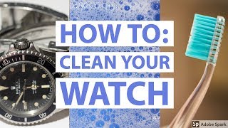 How to Clean Your Watch  DIY [upl. by Vickey507]