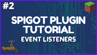 Spigot Plugin Development  2  Event Listeners Javadocs and Players [upl. by Sunday]