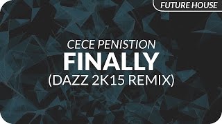 CeCe Peniston  Finally DAZZ 2k15 Remix [upl. by Arabrab]