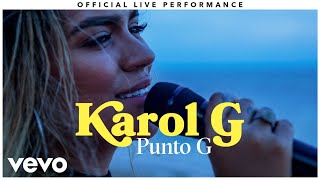 Karol G  quotPunto Gquot Official Live Performance  Vevo [upl. by Clint]