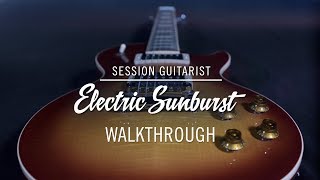 SESSION GUITARIST – ELECTRIC SUNBURST Walkthrough  Native Instruments [upl. by Linis241]