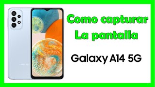 Como hacer captura de pantalla en Samsung A14 5G screenshot [upl. by Nevet]