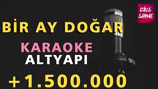 BİR AY DOĞAR Karaoke Altyapı Türküler  La Si b [upl. by Eihcra724]