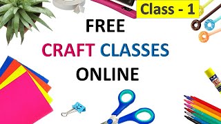 CRAFT CLASSES ONLINE FREE  CLASS  1 [upl. by Hambley]