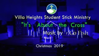 quotIts About the Crossquot  Villa Heights Lighted Sticks [upl. by Malamud369]