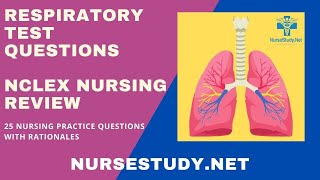 Respiratory Nursing 25 NCLEX Practice Questions with Rationales [upl. by Ivor433]