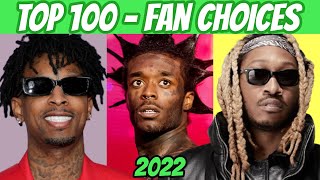 TOP 100 RAP SONGS OF 2022 FAN CHOICES [upl. by Jerold]