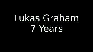 7 Years Old Lukas Graham  LyricOFFICIAL [upl. by Atnovart386]