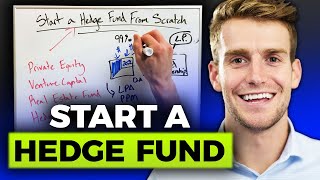 How To Start A Hedge Fund From Scratch [upl. by Eugenius]