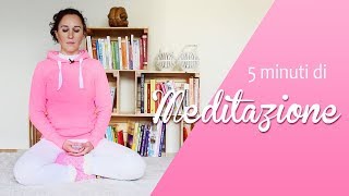 Meditazione  Pochi minuti per calmare la mente [upl. by Hulburt]