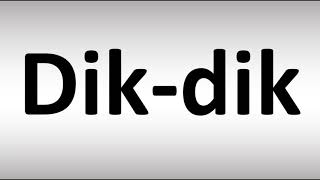 How to Pronounce Dikdik [upl. by Nnyleahs471]