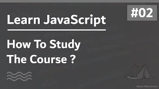 Learn JavaScript In Arabic 2021  002  How To Study The Course [upl. by Latsyrcal]