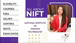 National Institute of Fashion Technology NIFT  Complete GUIDE ELIGIBILITY COURSE FEES etc [upl. by Venetia]