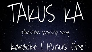 TAKUS KA  Karaoke Version  Bisaya Christian Song [upl. by Virge]