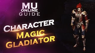 Mu Online Guide  Characters  Magic Gladiator [upl. by Philender526]