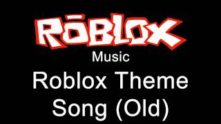 Roblox Music  Roblox Theme Song Old [upl. by Portland]