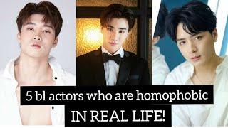 5 bl actors who are homophobic in real life [upl. by Retnuh]