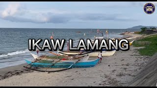 IKAW LAMANG [upl. by Roinuj]