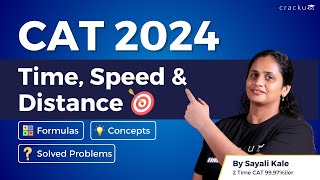 CAT 2024 Time Speed and Distance  Key Formulas Concepts amp Solved Problems By Sayali Maam [upl. by Dustman]