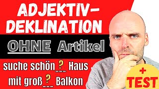 Adjektivdeklination einfach lernen  OHNE Artikel  Deutsch lernen [upl. by Aneehsirk508]