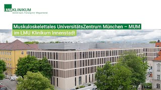 Muskuloskelettales UniversitätsZentrum München MUM  LMU Klinikum Innenstadt [upl. by Liag]