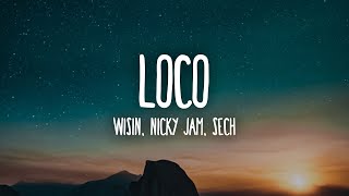 Wisin Nicky Jam Sech  Loco LetraLyrics ft Los Legendarios [upl. by Eiramac]