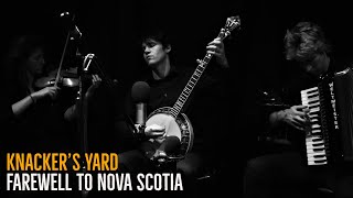 Knackers Yard  Farewell To Nova Scotia The New West Session [upl. by Eanat402]