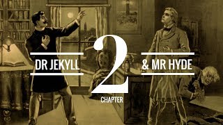 The Strange Case of Dr Jekyll and Mr Hyde Chapter 2  Audiobook [upl. by Hy]