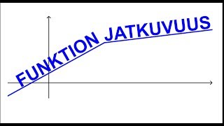 Funktion jatkuvuus MAA12 wMAA13 [upl. by Lletnom]