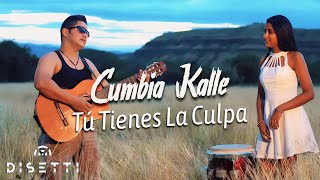 Cumbia Kalle  Tú Tienes La Culpa Video Oficial [upl. by Bore558]