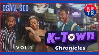 KTown Chronicles 1  Songtan SED [upl. by Roque808]