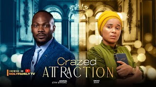 CRAZED ATTRACTION  Daniel Etim Effiong Onyii Alex 2025 Nollywood Full Movie [upl. by Nylecsoj]