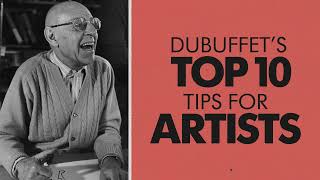 Jean Dubuffets Top 10 Tips for Artists [upl. by Ydennek956]