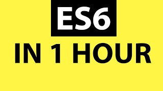 ES6 Tutorial Learn Modern JavaScript in 1 Hour [upl. by Rihsab]